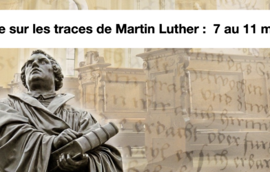 Inscrivez vous : Voyage sur les traces de Martin Luther 